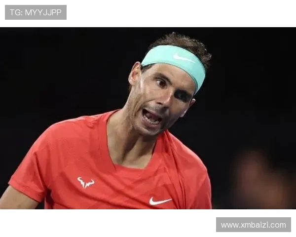 纳达尔宣布将参加2025年澳网复出计划,开启职业生涯新篇章